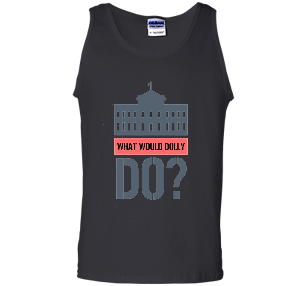 What Would Dolly Do? Political T-Shirt