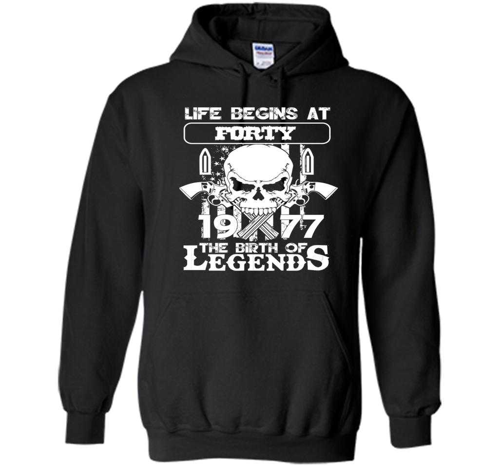 Life begins at forty 1977 The birth of legends cool shirt