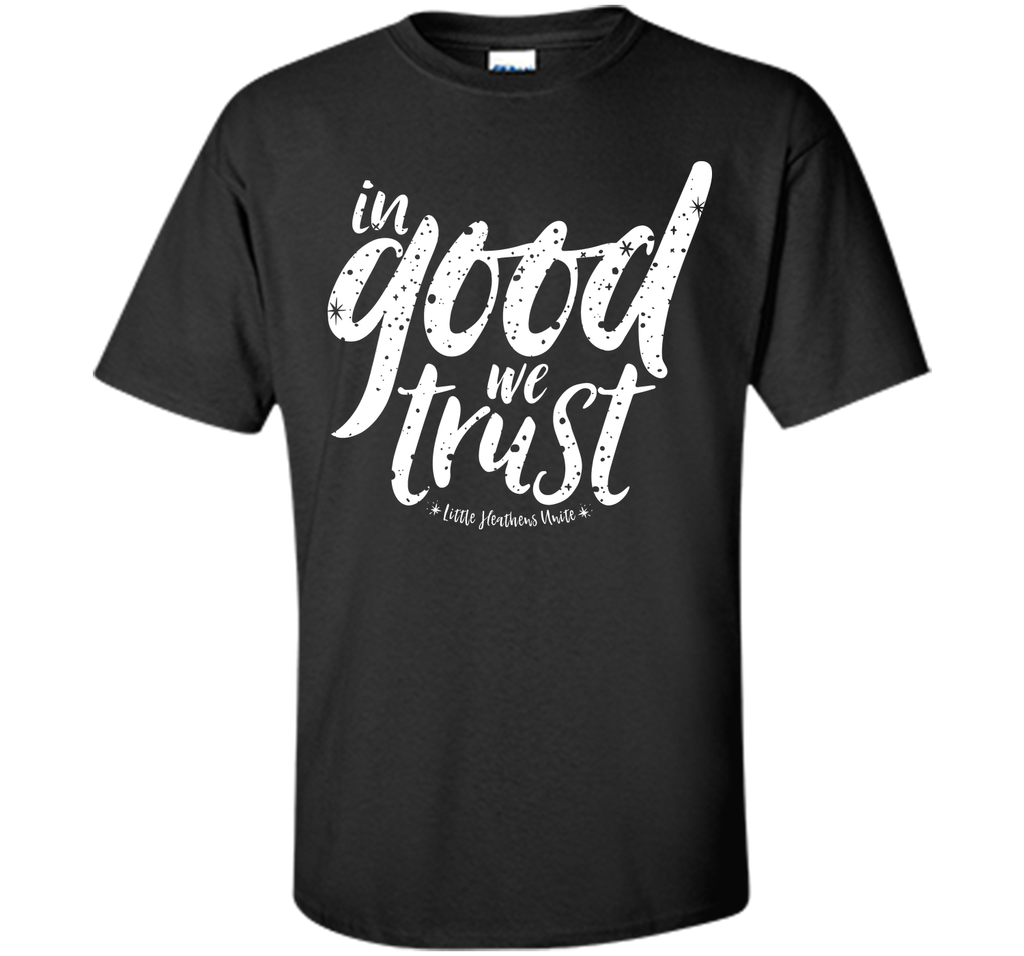 In Good We Trust T-Shirt