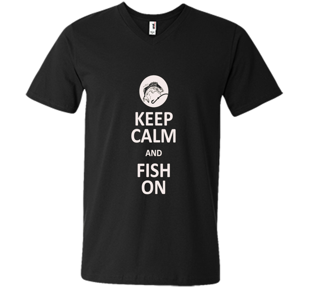Keep Calm And Fish On Fishing T-Shirt