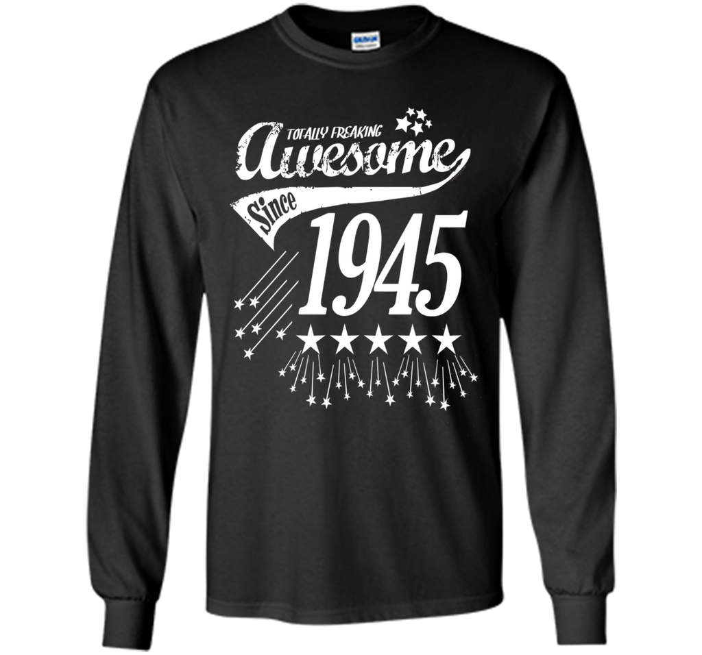 Awesome Since 1945 71st Birthday Year Born Funny T-Shirt