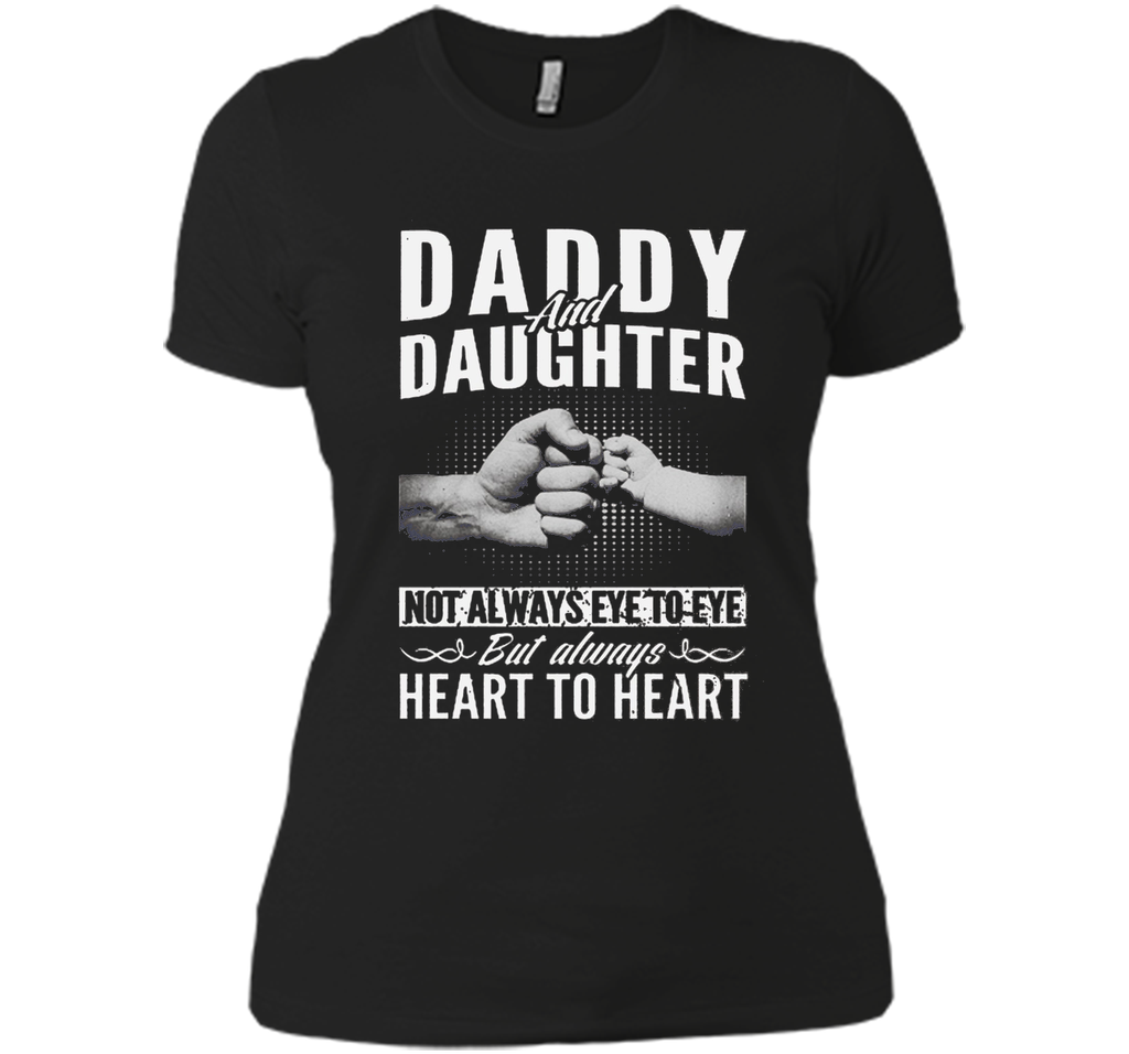 Daddy And Daughter Not Always Eye To Eye T-Shirt