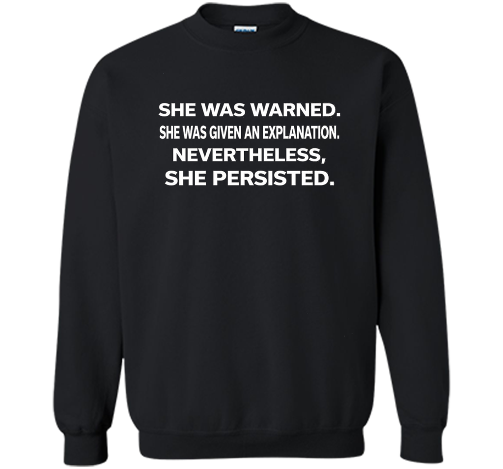 She was warned,Nevertheless #shepersisted Political T-Shirt