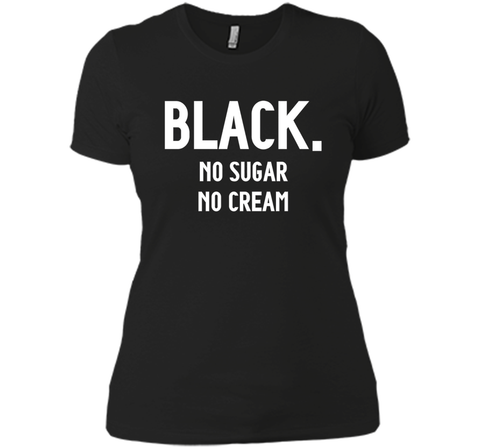 Black No Sugar No Cream Funny Coffee T-Shirt
