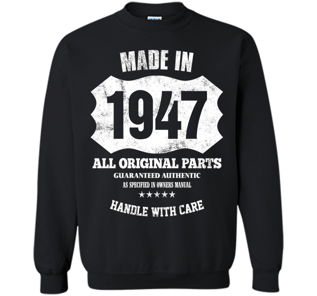 Made 1947 Original Parts 70th Birthday 70 Years Old T-Shirt