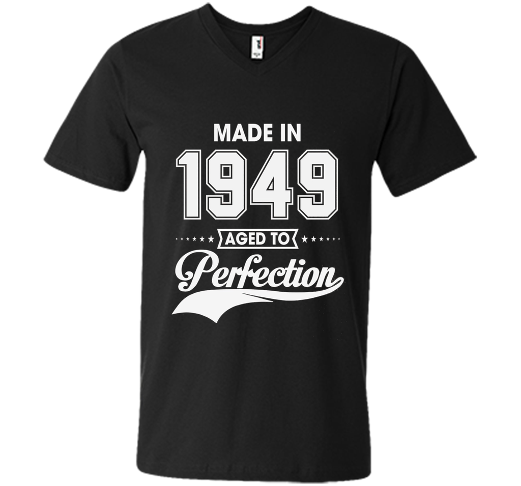 67th birthday gift T-shirt - Made In 1949 Aged To Perfection