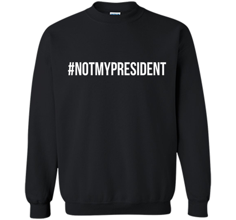 #NotMyPresident Shirt - Anti Trump T-Shirt