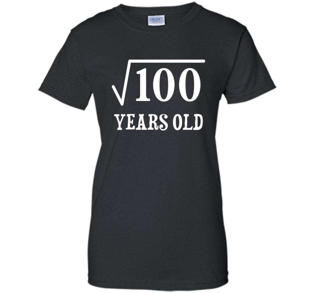 Square Root of 100 10 yrs years old 10th birthday T-Shirt