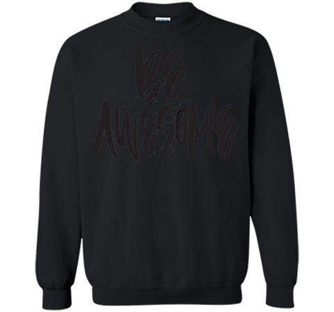 Be Awesome T-Shirt