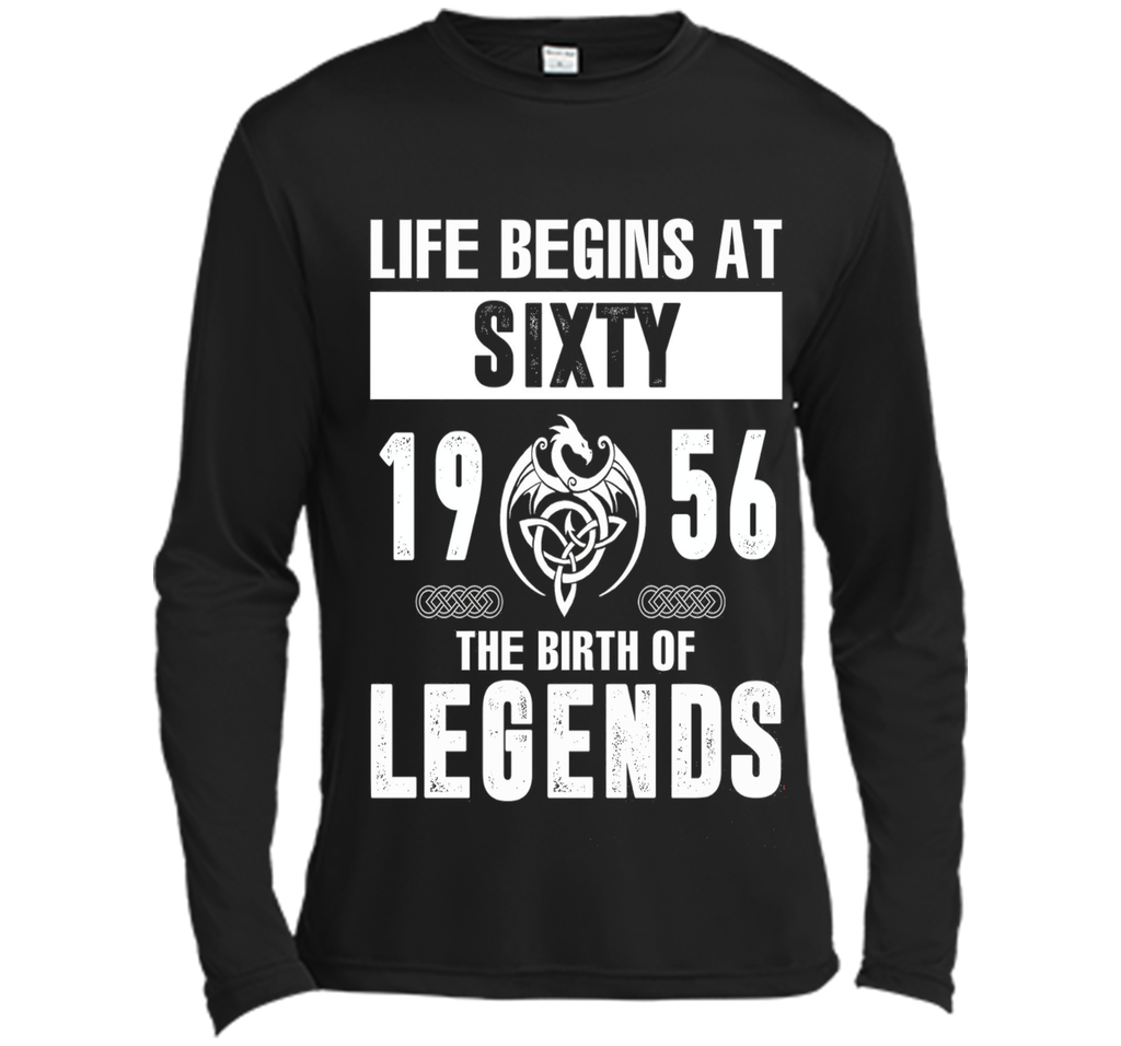Life Begins At Sixty 1956 The Birth Of Legends T-Shirt
