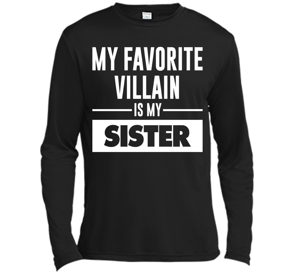 My Favorite Villain is My Sister Funny Graphic T-shirt T-Shirt