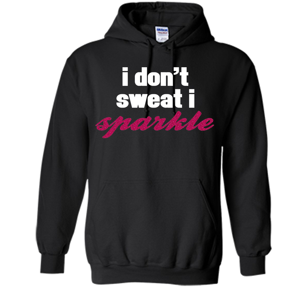 I Don't Sweat, I Sparkle Gym Quote T-Shirt