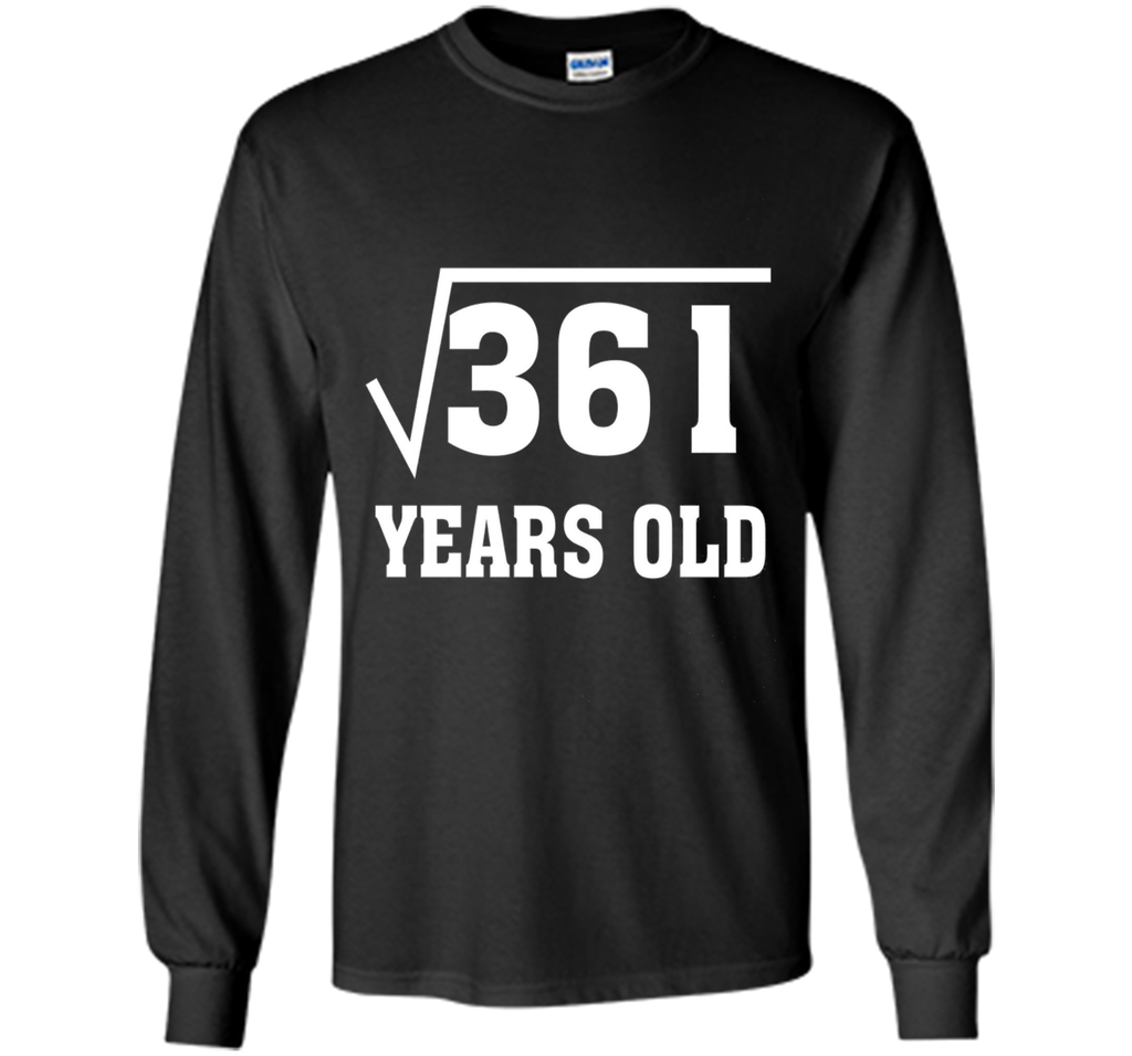 Square Root Of 361 Funny 19 Years Old T-Shirt 19th Birthday