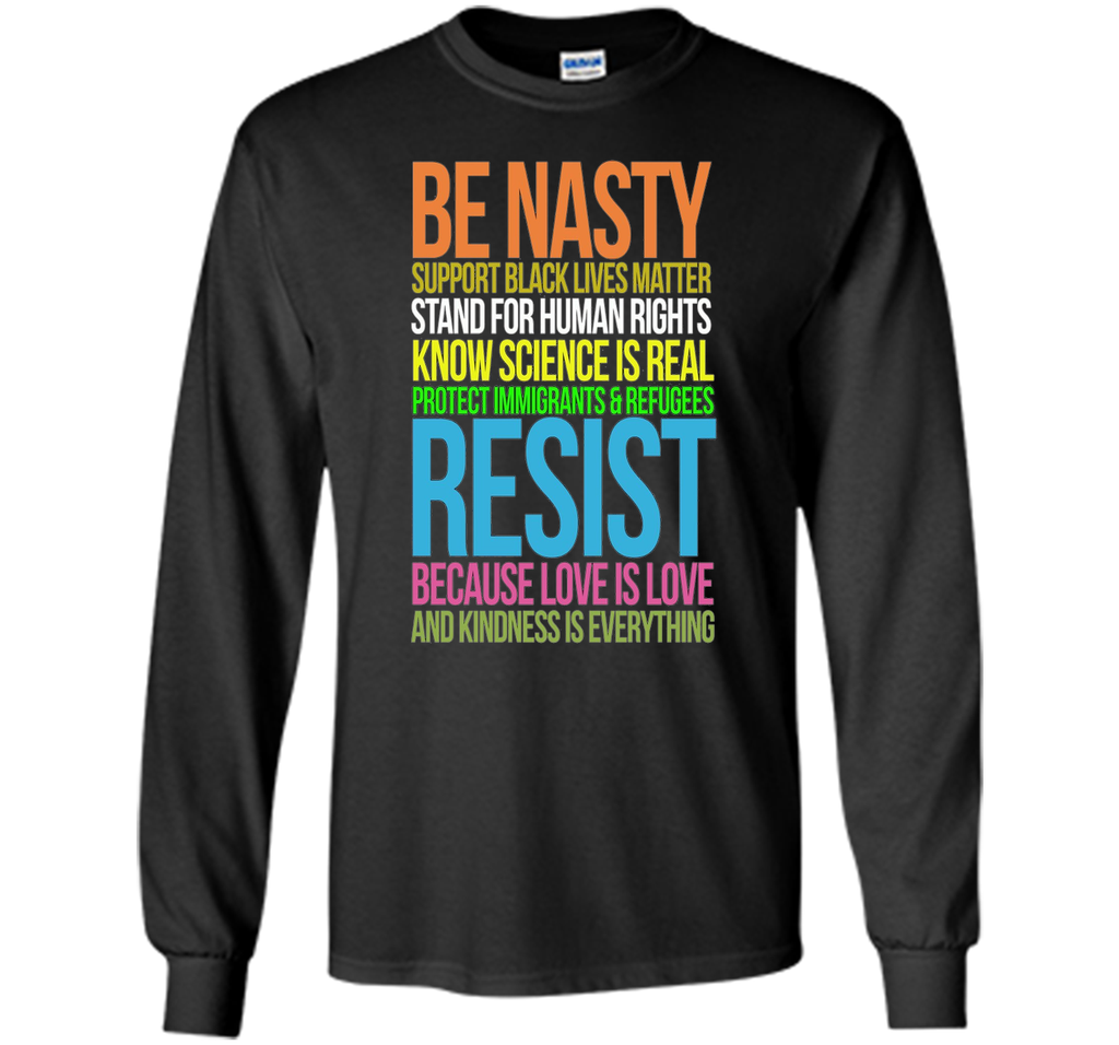 Love Is Love TShirt Black Lives Kindness Be Nasty Resist