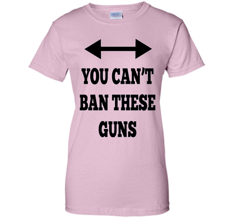 You Can't Ban These Guns Tshirt - Funny Men's Shirt