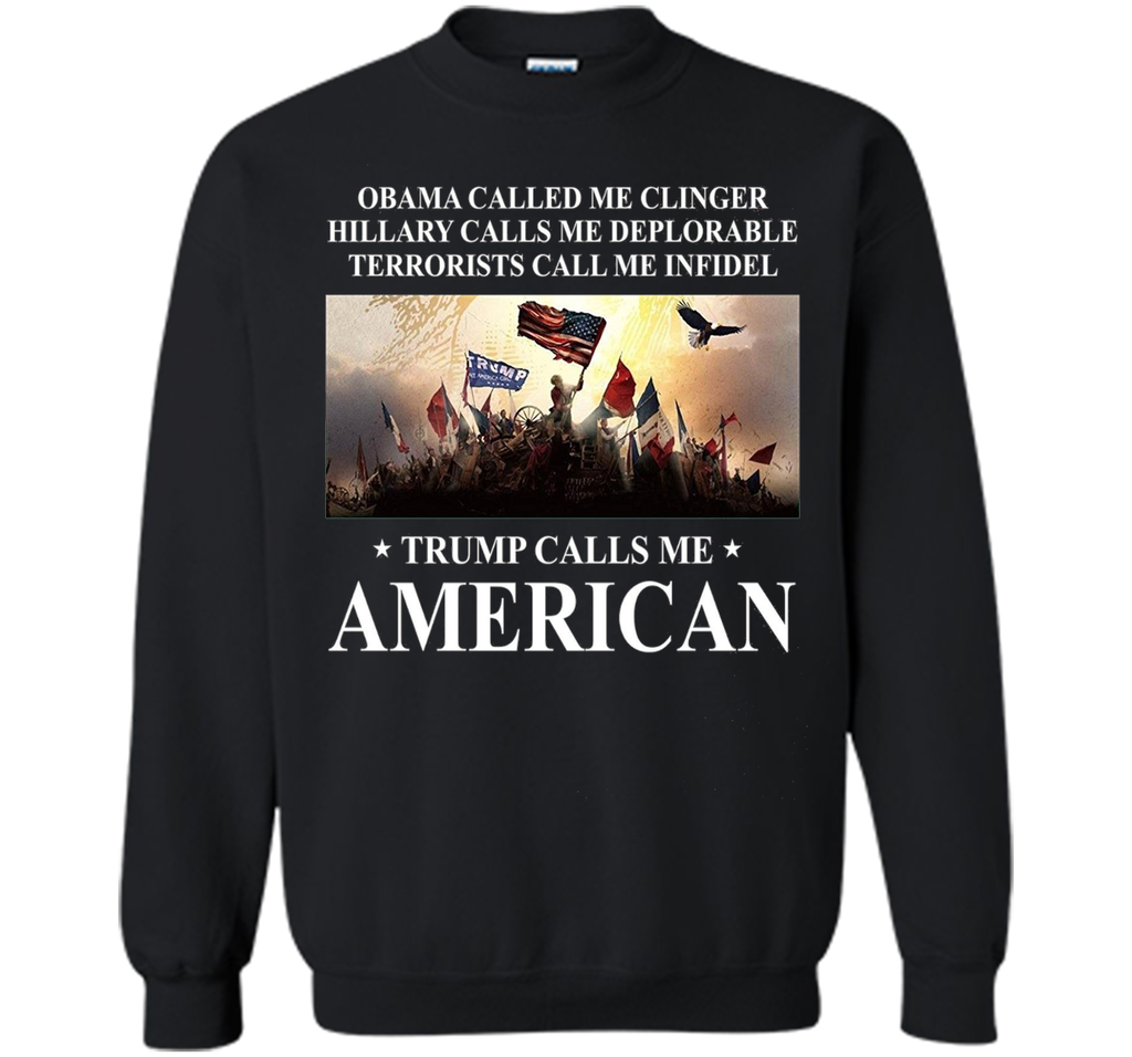 Trump calls me American T Shirt