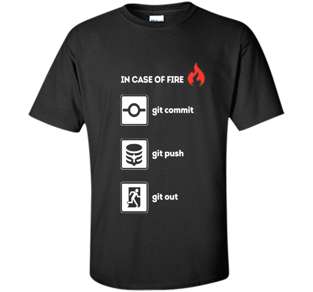 programmer shirt- In case of fire git commit push out