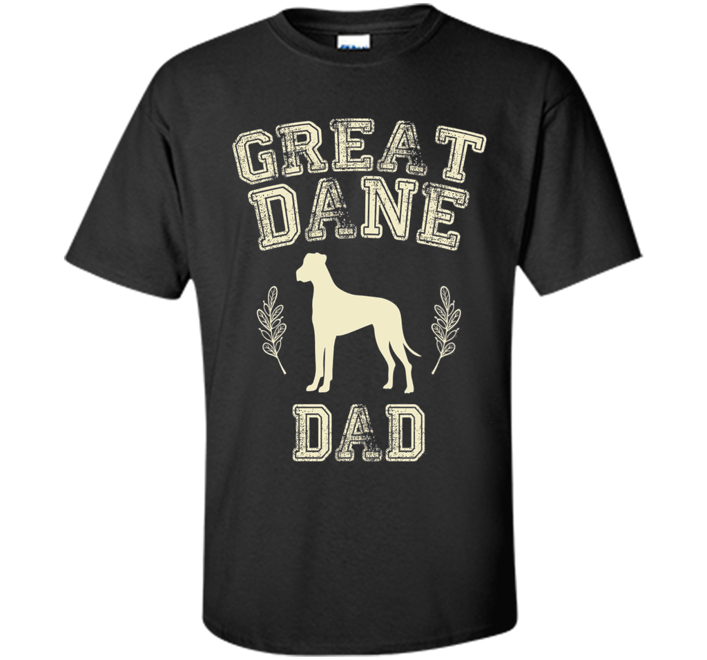 Great Dane Dad Shirt Father's Day Dog Lover Gifts for Him