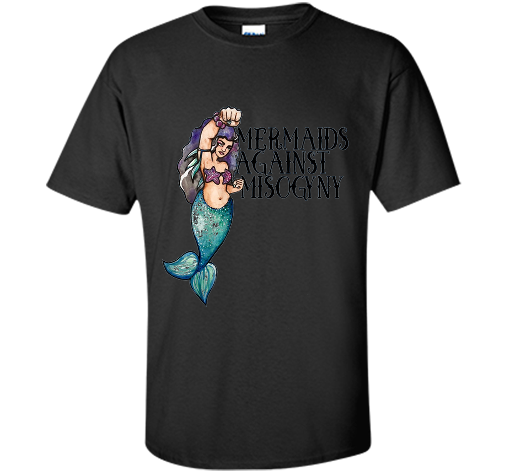 Mermaids Against Misogyny tshirt Feminist Mermaid