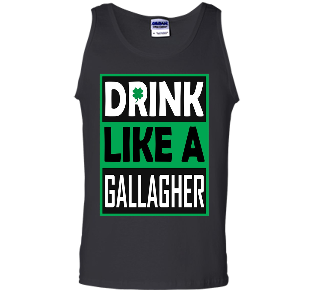 Drink Like A Gallagher T-Shirt Saint Patrick's Day Funny