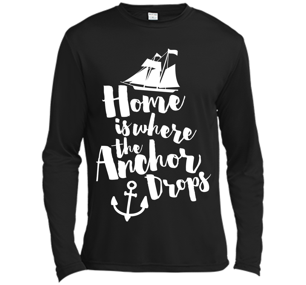 Where The Anchor Drops Quote T-Shirt