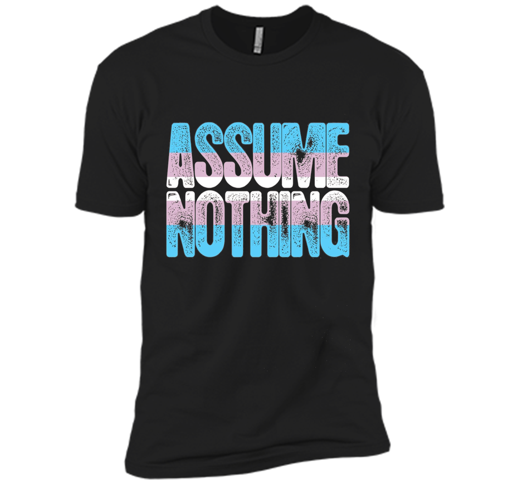 Assume Nothing Transgender Pride T-Shirt cool shirt