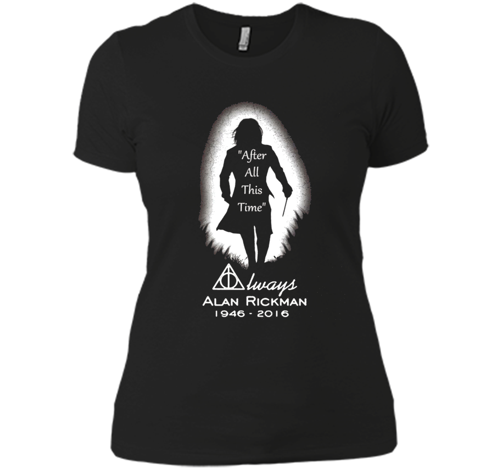 After all this time - Always printing T-Shirt