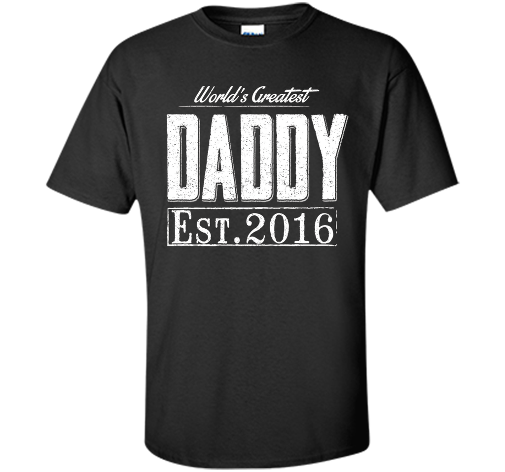 World's Greatest Daddy Est 2016 Birthday Gifts Father's day
