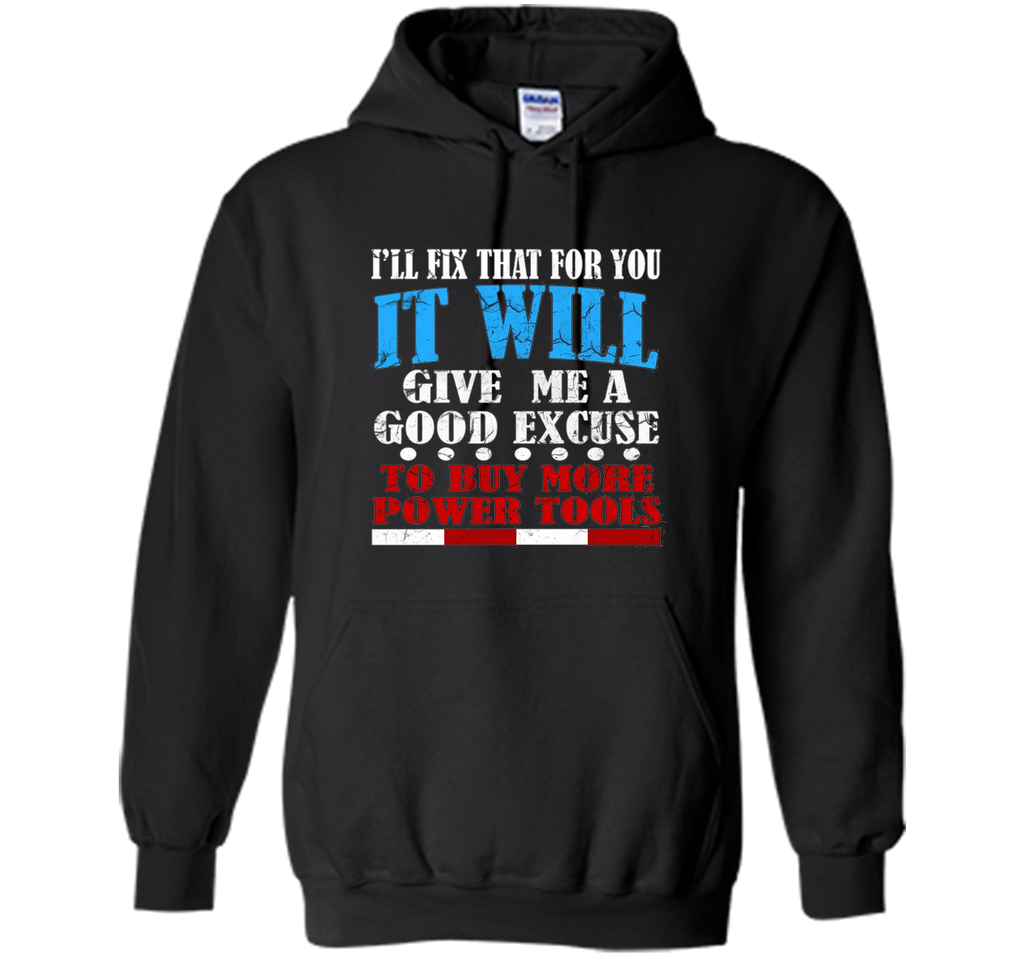 FUNNY FIX IT T-SHIRT Power Tools Father's Day Gift