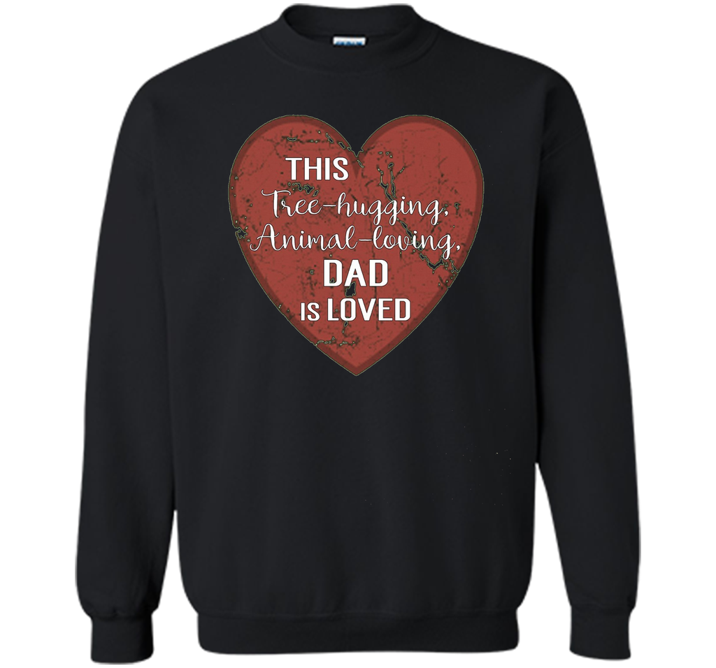 Mens Father's Day Gift THIS Tree Hugging Dad is LOVED T-S