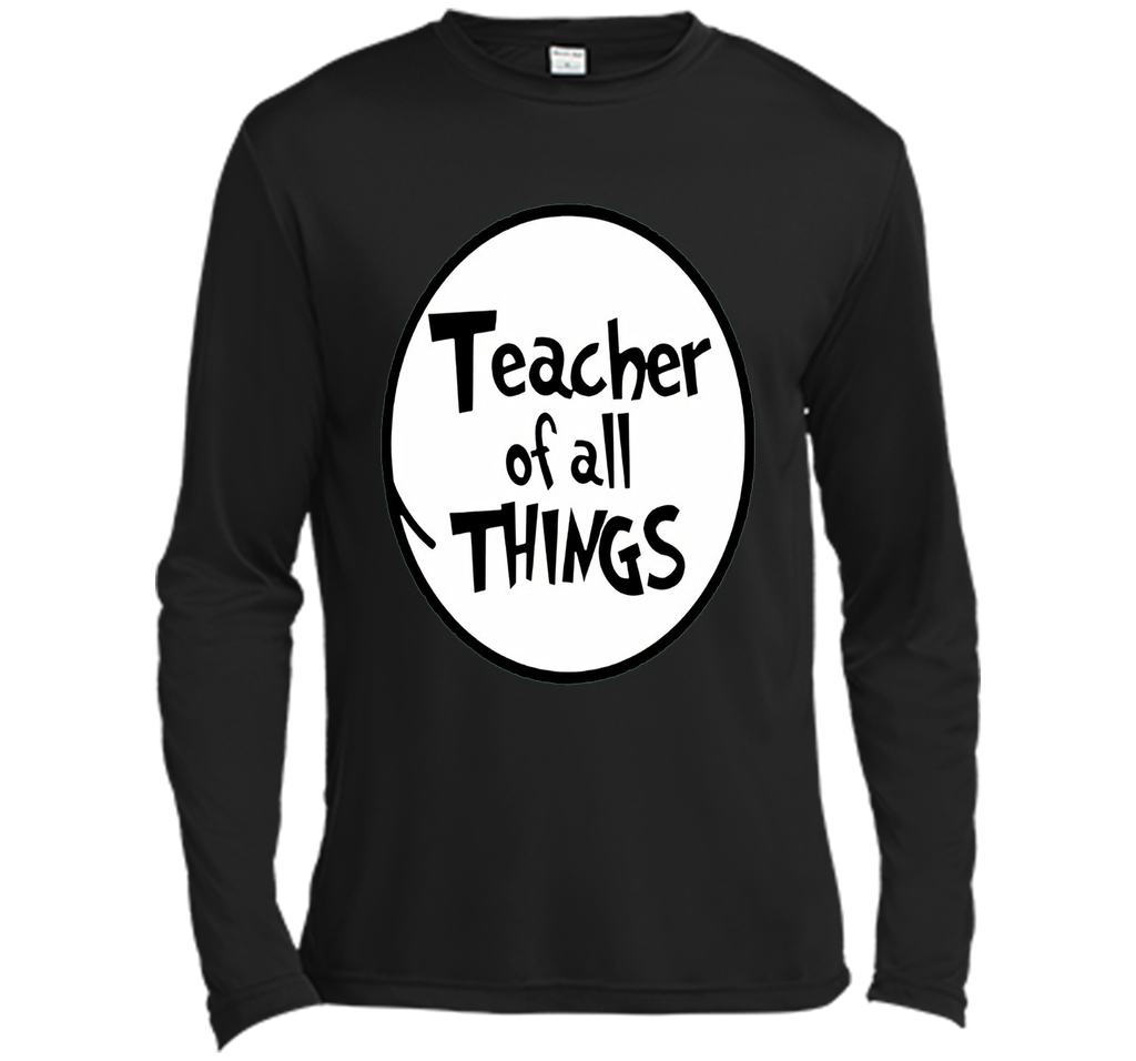 Teacher of all things T Shirt