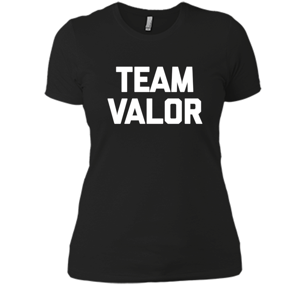 Team Valor T-Shirt funny saying sarcastic novelty humor cool
