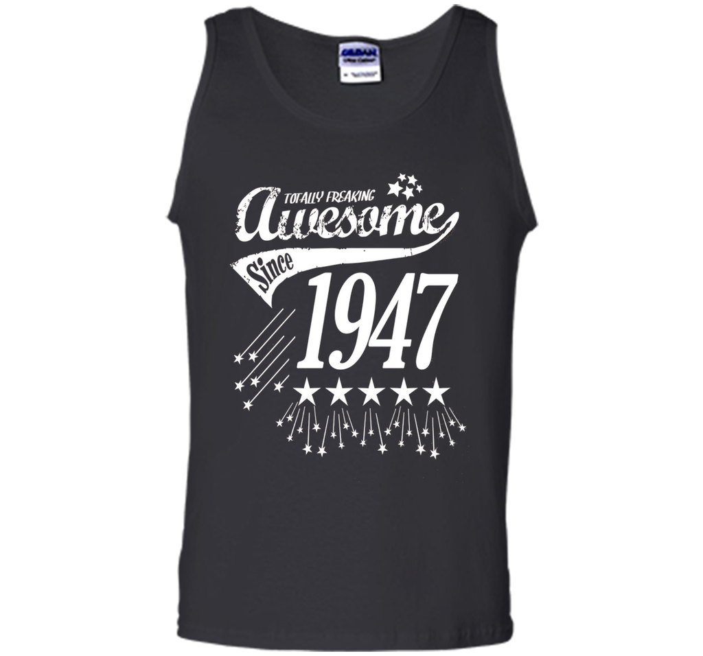 Awesome Since 1947 69th Birthday Year Born Funny T-Shirt