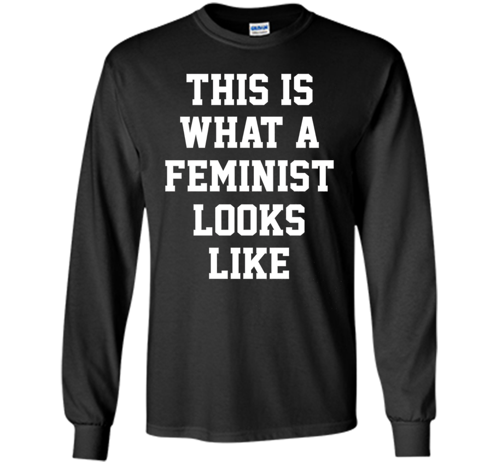 This is What a Feminist Looks Like T Shirt