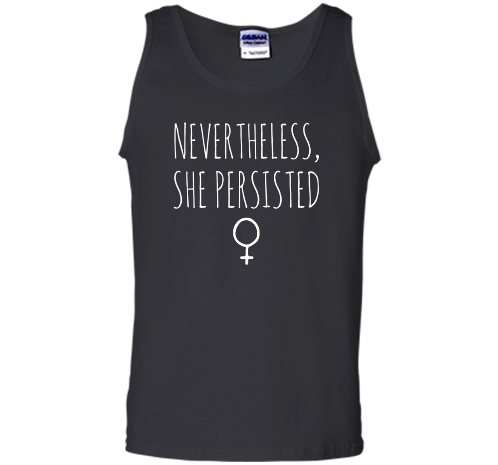 Nevertheless, She Persisted - Feminist - Definition shirt