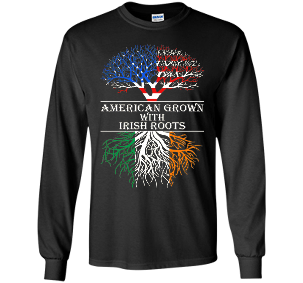 American Grown With Irish Roots T-Shirt
