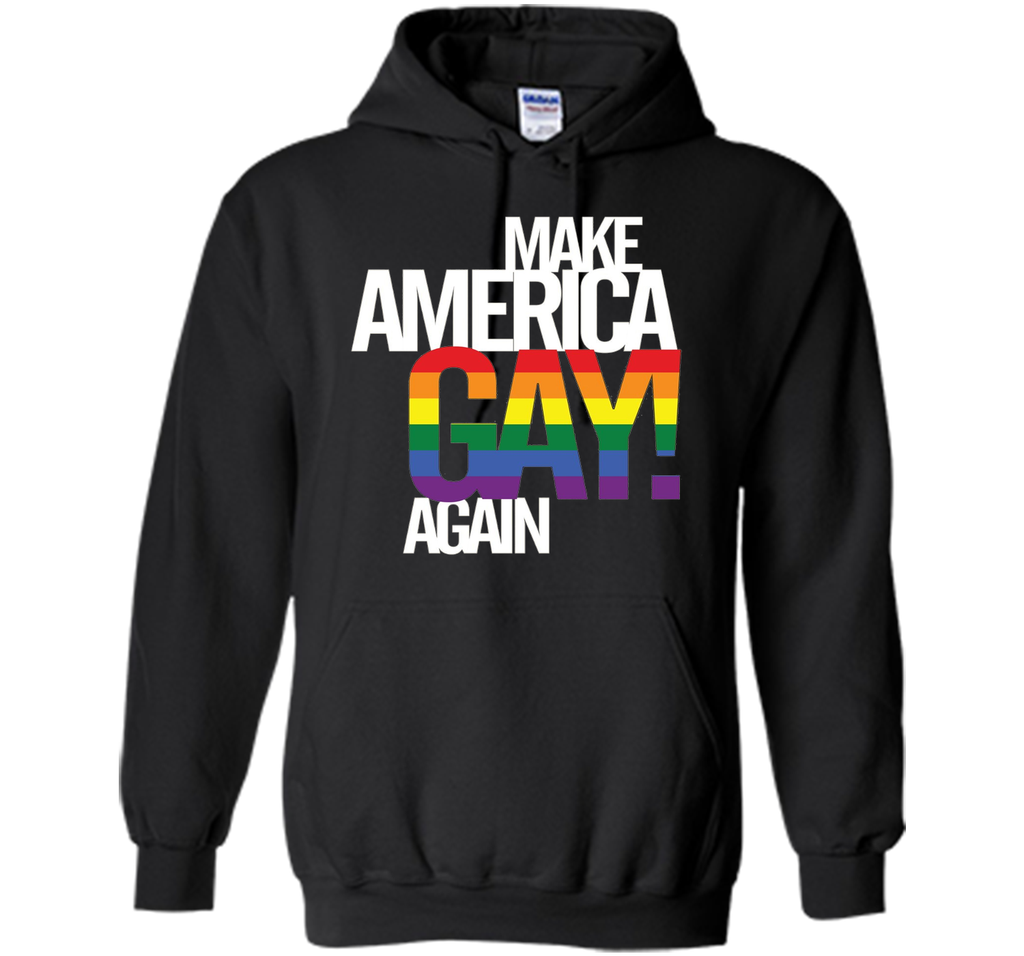 Make America GAY Again - Pride T-Shirt