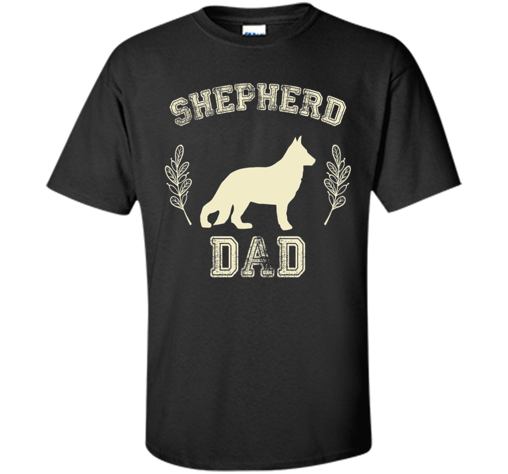 German Shepherd Dad Shirt Dog Lover Father's Day Gift 4 Him