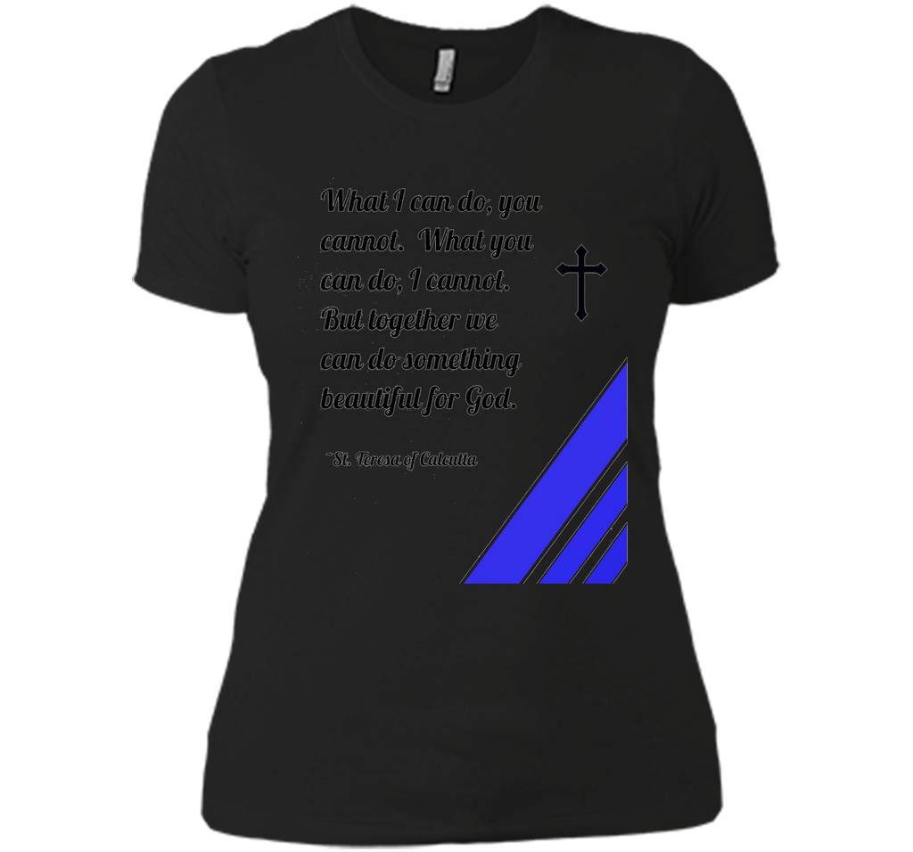 Saint Mother Teresa Quote T-Shirt