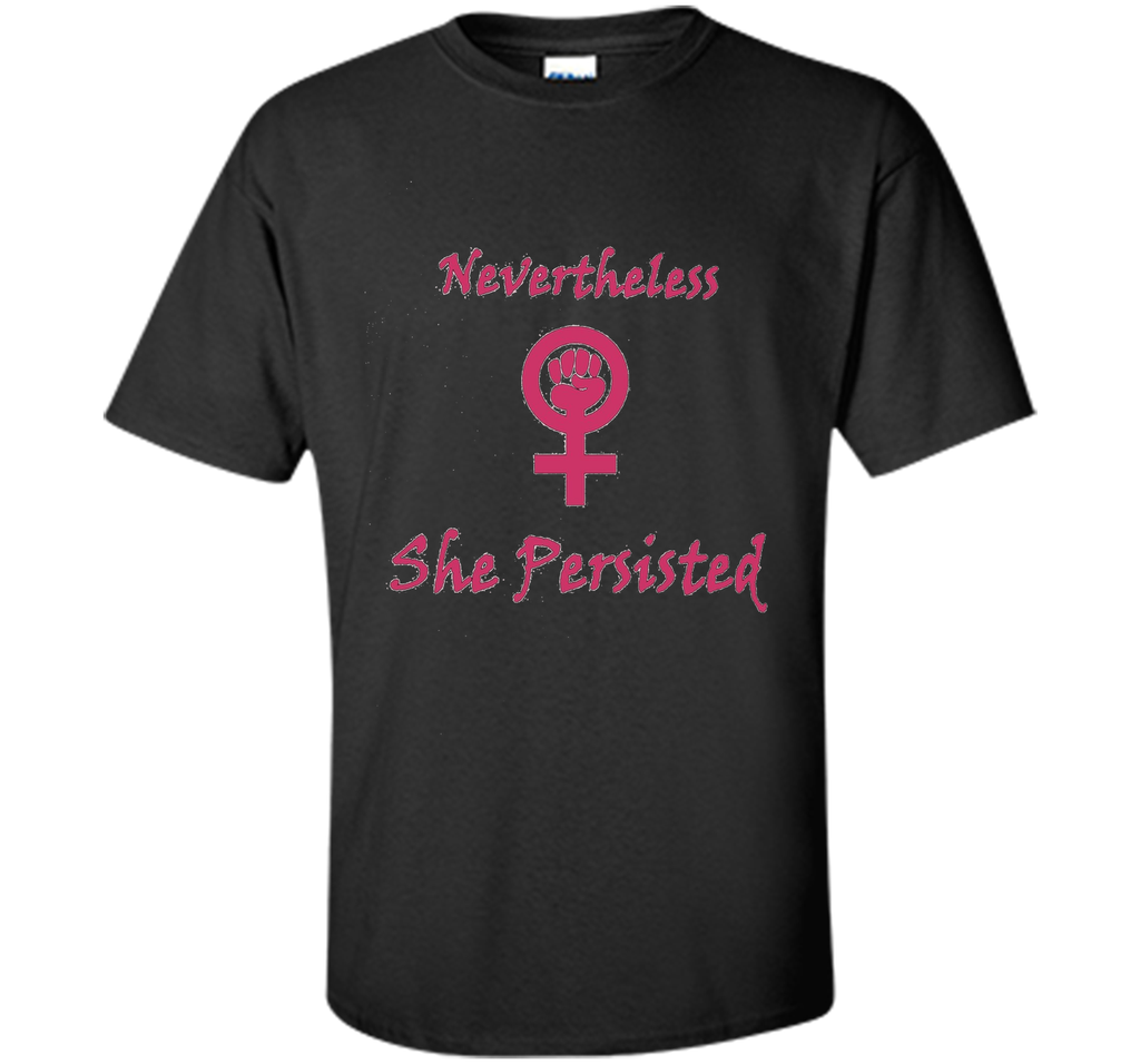 Nevertheless, She Persisted T-Shirt
