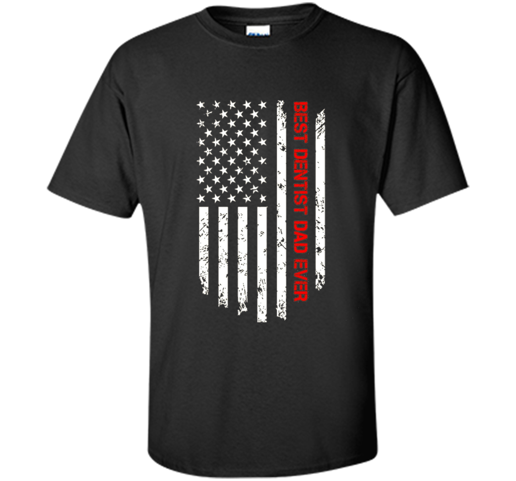 Men's Best Dentist Dad Ever USA Flag Tshirt For Fathers Day