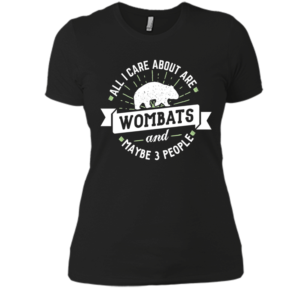 Wombat T-Shirt - All I Care About Are Wombats