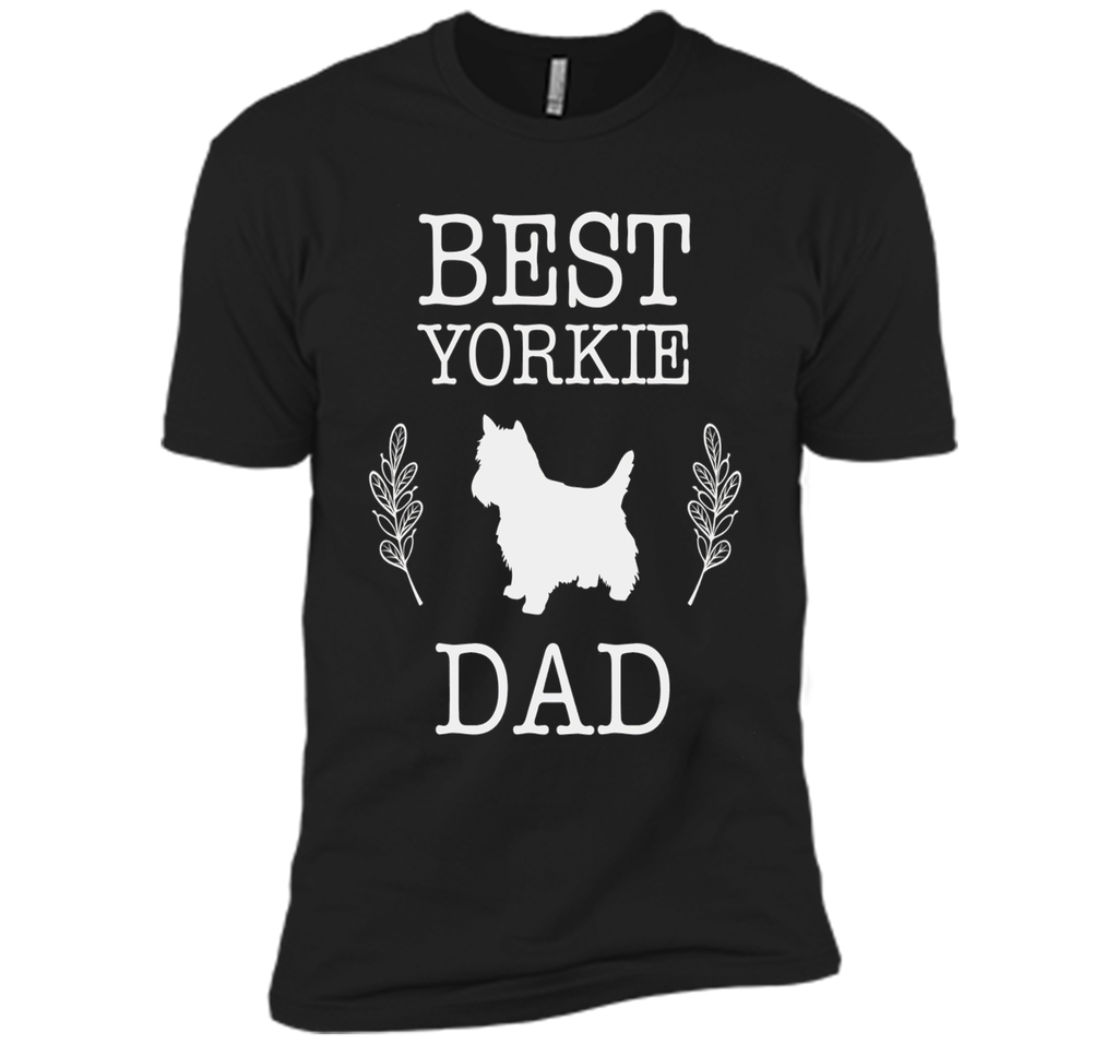 Best Yorkie Dad Shirt Funny Father's Day Gift for Dog Lover