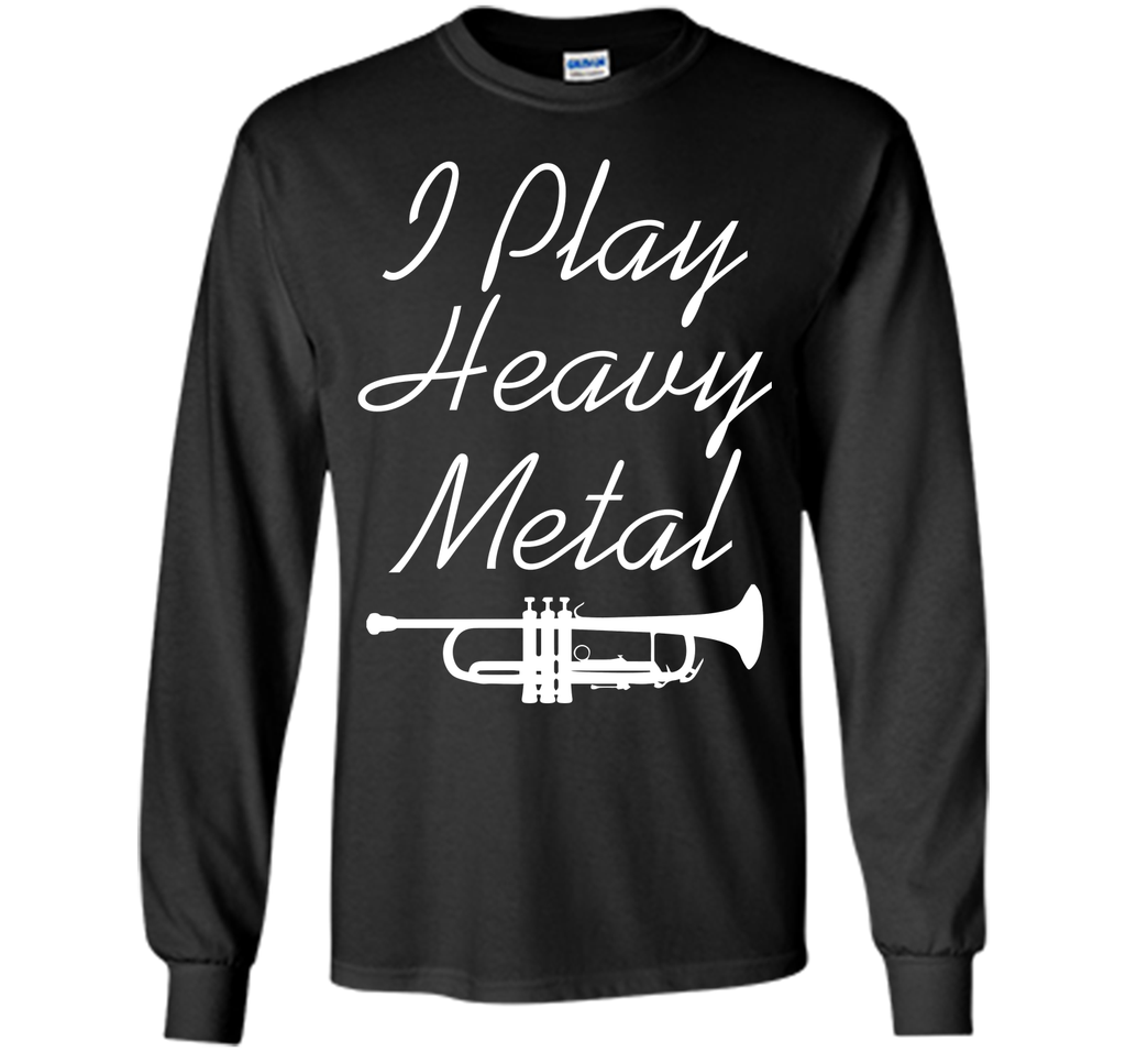 I Play Heavy Metal Funny Trumpet T-shirt T-Shirt