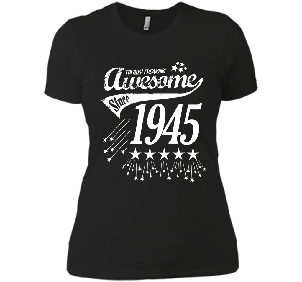 Awesome Since 1945 71st Birthday Year Born Funny T-Shirt