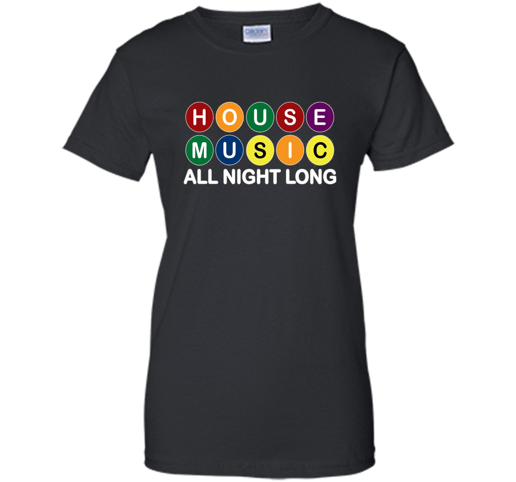 House Music All Night Long Music EDM DJ Tshirt