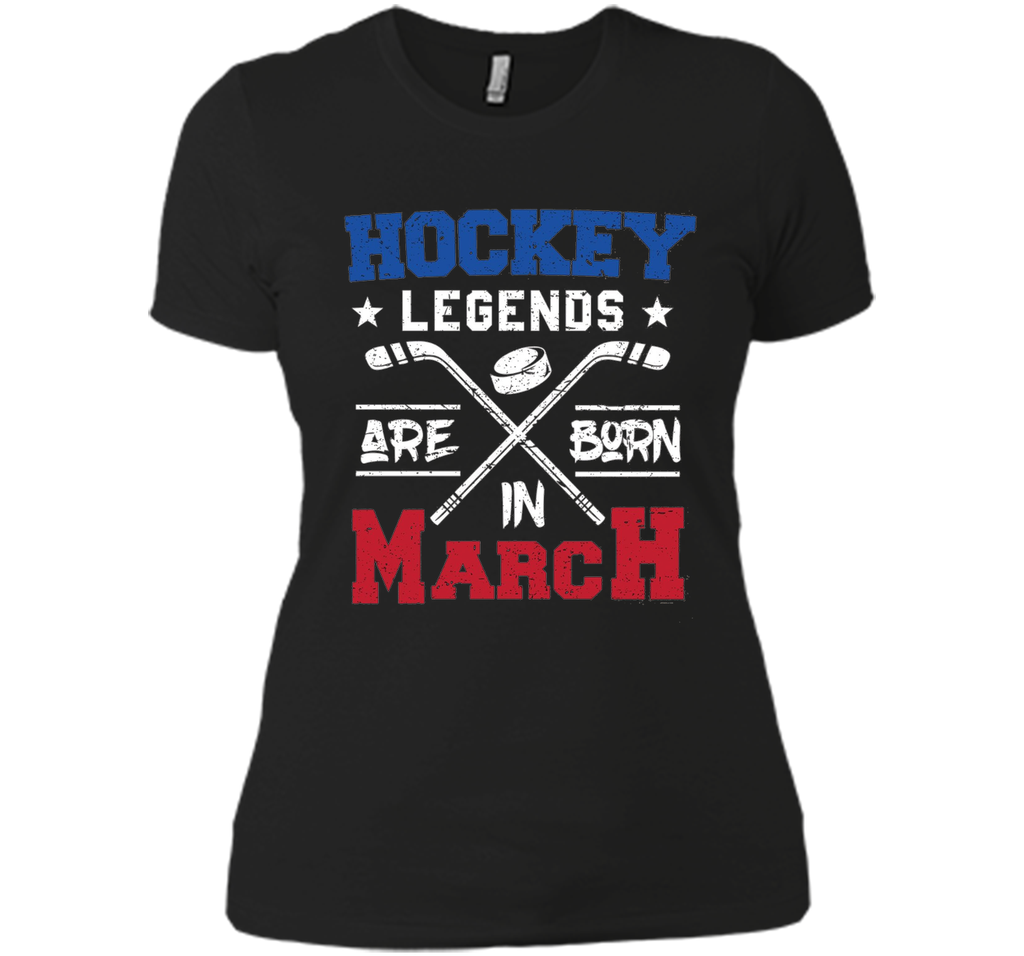 Hockey Legends Are Born In March Birthday Gift T-shirt