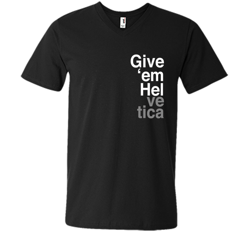 Give 'em Hel Graphic Designers T-Shirt Funny Graphic Tee
