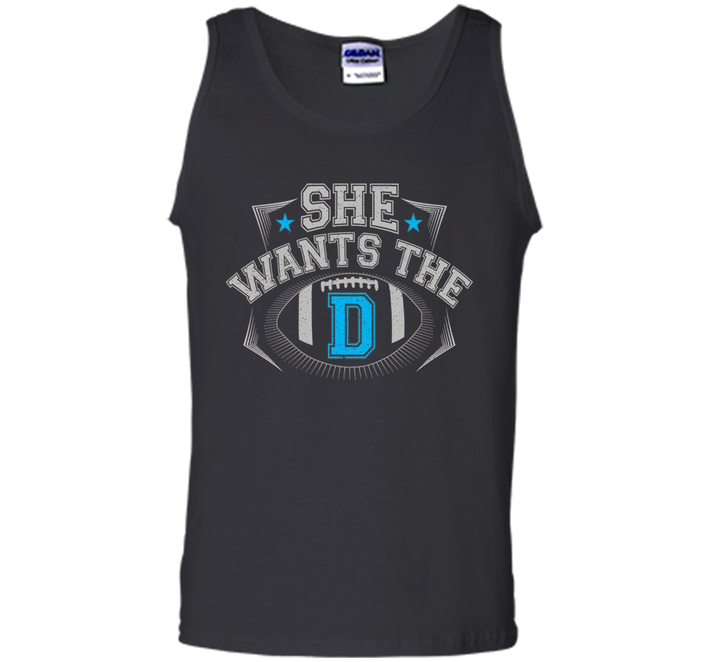 She Wants The D Cowboys Fan T-Shirt