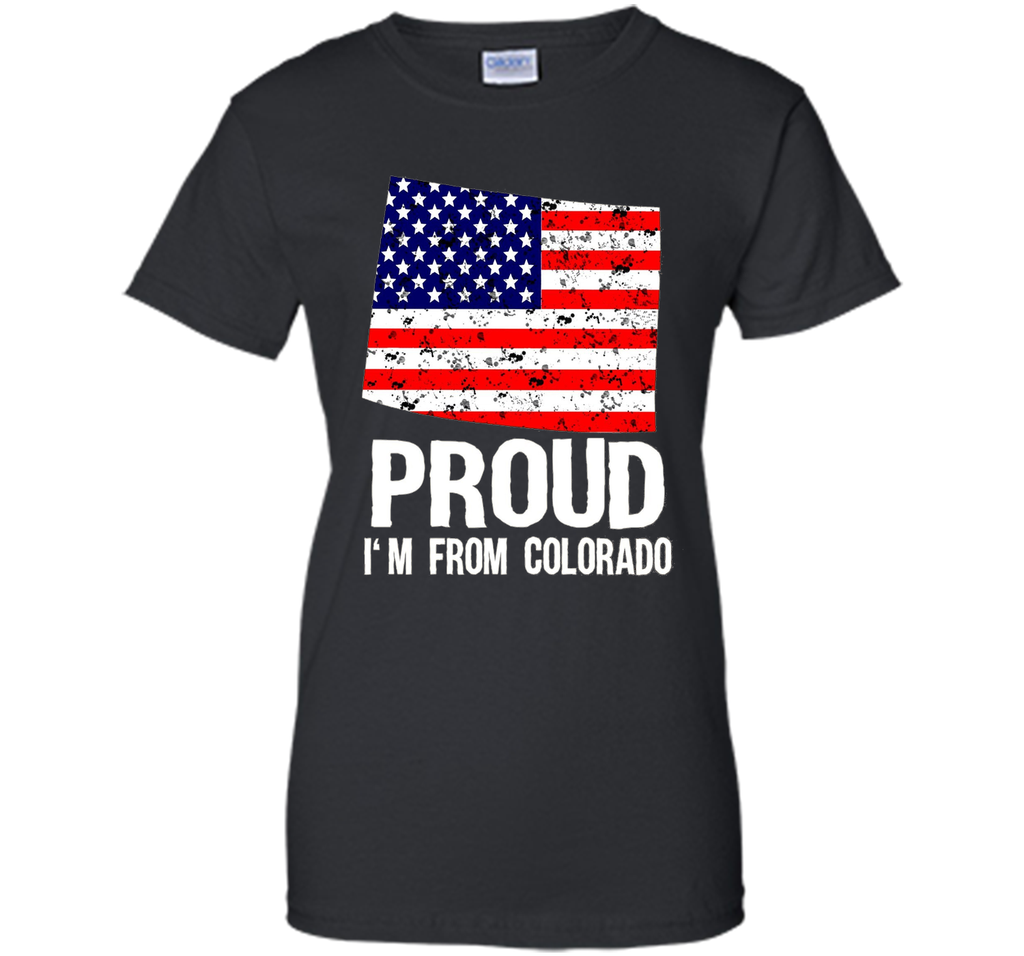 Proud of Colorado  -US flag Independence day Tshirt